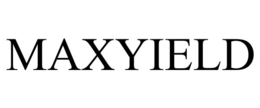 MAXYIELD trademark