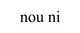 NOU NI trademark