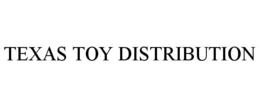 TEXAS TOY DISTRIBUTION trademark
