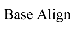 BASE ALIGN trademark