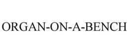ORGAN-ON-A-BENCH trademark