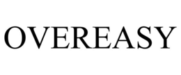 OVEREASY trademark