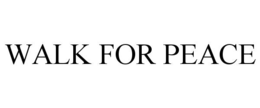 WALK FOR PEACE trademark