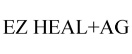 EZ HEAL+AG trademark
