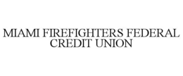 MIAMI FIREFIGHTERS FEDERAL CREDIT UNION trademark