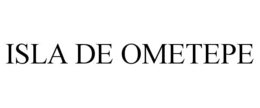 ISLA DE OMETEPE trademark