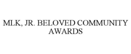 MLK, JR. BELOVED COMMUNITY AWARDS trademark