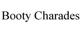 BOOTY CHARADES trademark