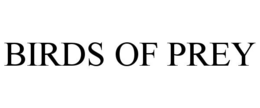 BIRDS OF PREY trademark