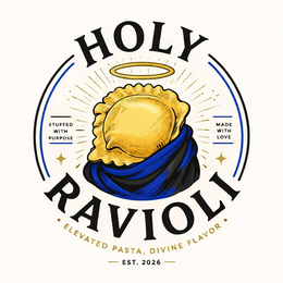 HOLY STUFFED WITH PURPOSE RAVIOLI ELEVATED PASTA, DIVINE FLAVOR EST. 2026 MADE WITH LOVE trademark