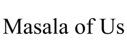 MASALA OF US trademark