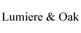 LUMIERE & OAK trademark