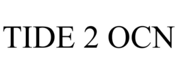 TIDE 2 OCN trademark