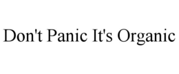 DON'T PANIC IT'S ORGANIC trademark