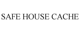 SAFE HOUSE CACHE trademark