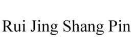 RUI JING SHANG PIN trademark