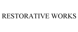 RESTORATIVE WORKS trademark