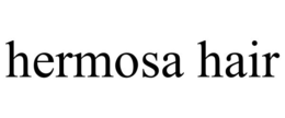 HERMOSA HAIR trademark