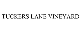 TUCKERS LANE VINEYARD trademark