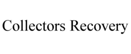 COLLECTORS RECOVERY trademark
