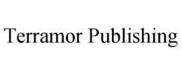 TERRAMOR PUBLISHING trademark