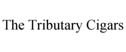 THE TRIBUTARY CIGARS trademark