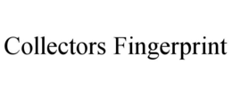 COLLECTORS FINGERPRINT trademark
