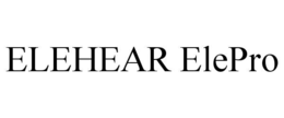 ELEHEAR ELEPRO trademark