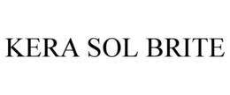 KERA SOL BRITE trademark