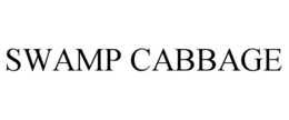 SWAMP CABBAGE trademark