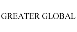 GREATER GLOBAL trademark