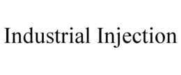 INDUSTRIAL INJECTION trademark
