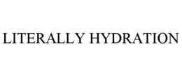LITERALLY HYDRATION trademark