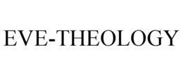 EVE-THEOLOGY trademark