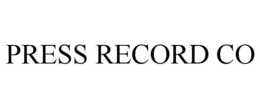 PRESS RECORD CO trademark