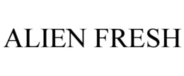 ALIEN FRESH trademark