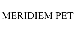 MERIDIEM PET trademark