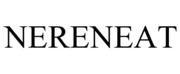 NERENEAT trademark