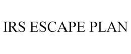IRS ESCAPE PLAN trademark