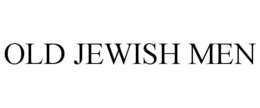OLD JEWISH MEN trademark