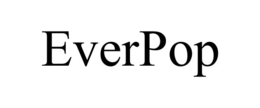 EVERPOP trademark