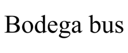 BODEGA BUS trademark