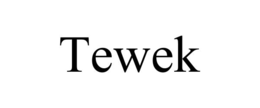 TEWEK trademark