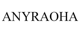 ANYRAOHA trademark