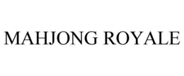 MAHJONG ROYALE trademark