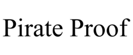 PIRATE PROOF trademark