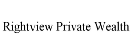 RIGHTVIEW PRIVATE WEALTH trademark