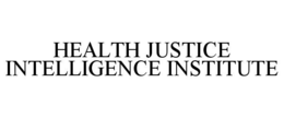 HEALTH JUSTICE INTELLIGENCE INSTITUTE trademark