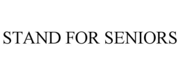STAND FOR SENIORS trademark