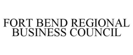 FORT BEND REGIONAL BUSINESS COUNCIL trademark